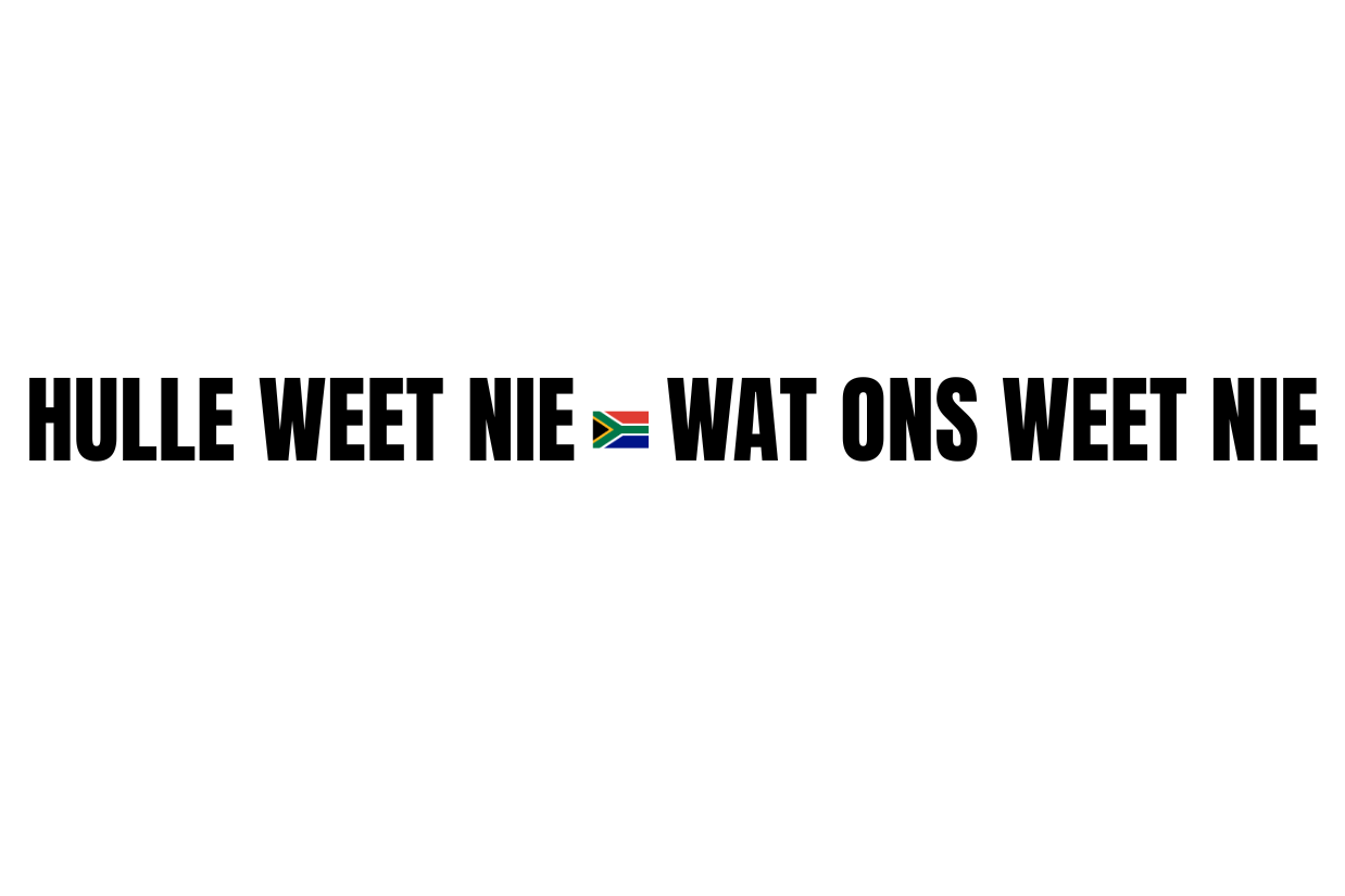 Hulle Weet Nie Wat Ons Weet Nie - Sticker